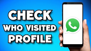 How To Know Who Visited My WhatsApp Profile (2023 Guide) screenshot 1