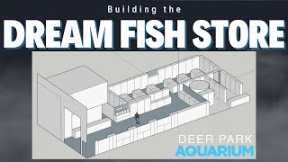 Building the Dream Fish Store!