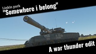 "Somewhere i belong" - Linkin park | A War Thunder cinematic edit