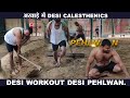 Akhaade ki mehnat  desi calesthenics  pehlwaan ll mm rathor ll