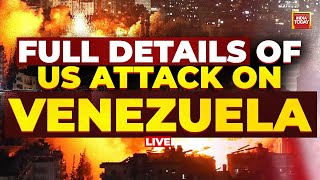 US Bombs Venezuela LIVE News: US Attacks Venezuela LIVE | Venezuelan President Captured LIVE