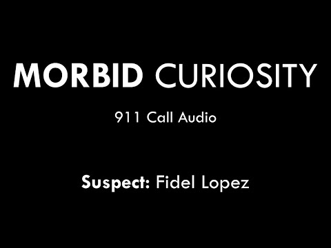 Fidel Lopez 911 Call Raw Audio