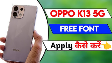 oppo k13 change free font style | oppo k13 free fonts apply kaise kare | oppo