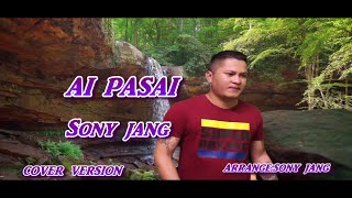 Video thumbnail of "Ai pasai - Sony jang - Remix chacha - (music song cover version) Official MV"