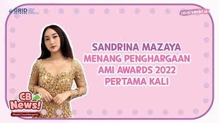 Sandrina Mazaya Menang Ami Awards 2022 Pertama Kali