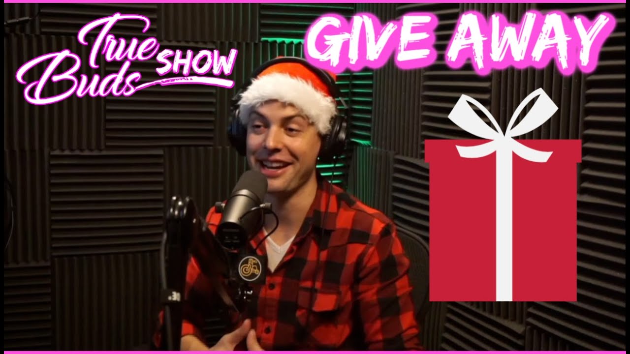 True Buds Show Christmas Giveaway