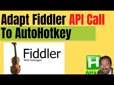 Use Fiddler to write syntax for API call in AutoHotkey (2021)