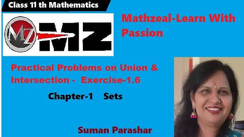Exercise-1.6//Practical problems on union and intersection// Chapter-1// Sets// Class 11// NCERT