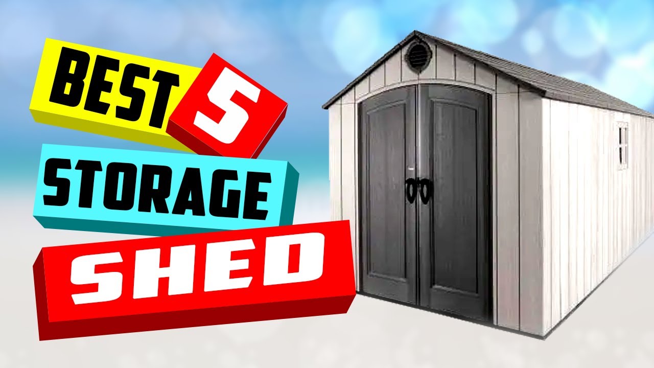 Best 5 Storage Shed -  5 Best Ones Reviewed