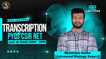 Transcription PYQs CSIR NET | CSIR NET LIFE SCIENCE PYQs | Unit-3 | FACE THE TEST