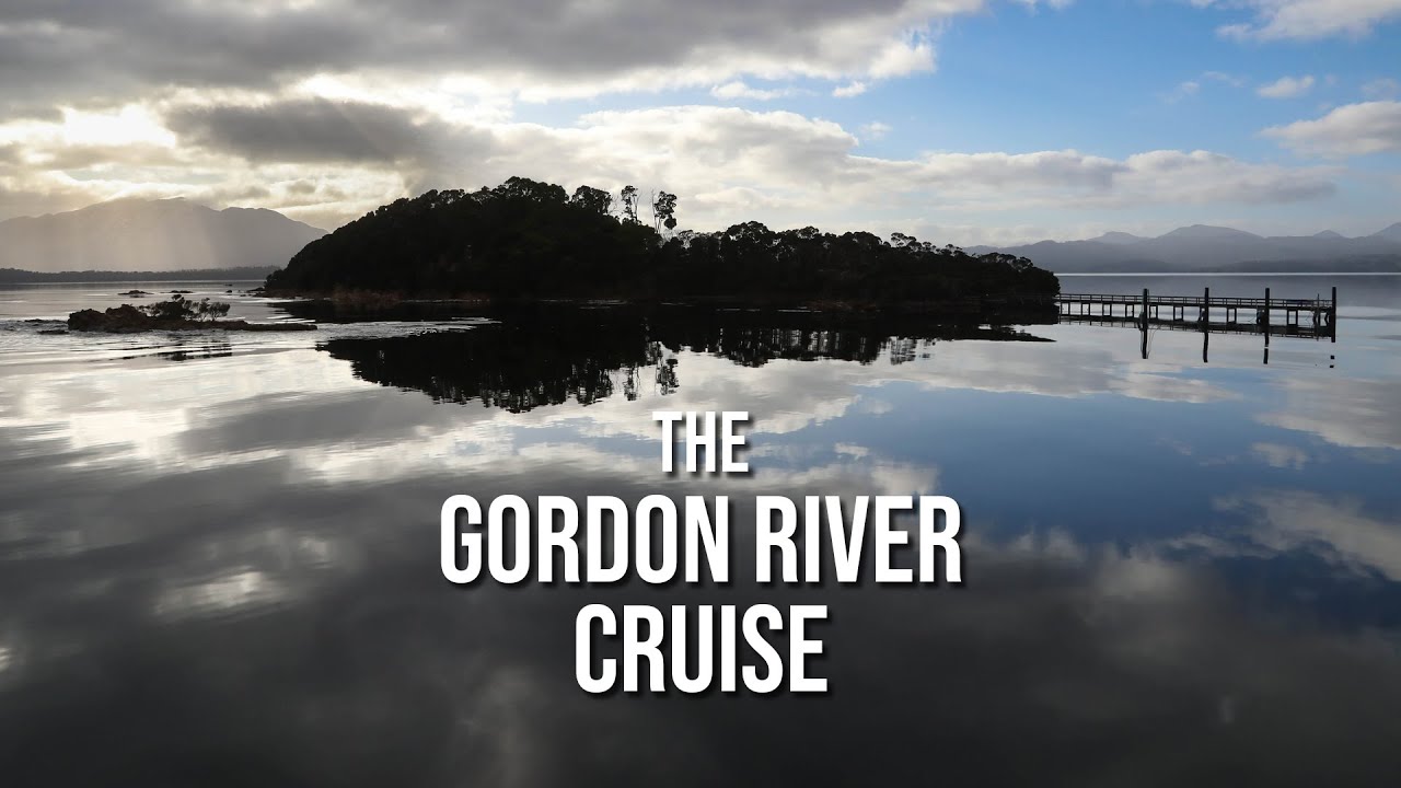 The Gordon River Cruise