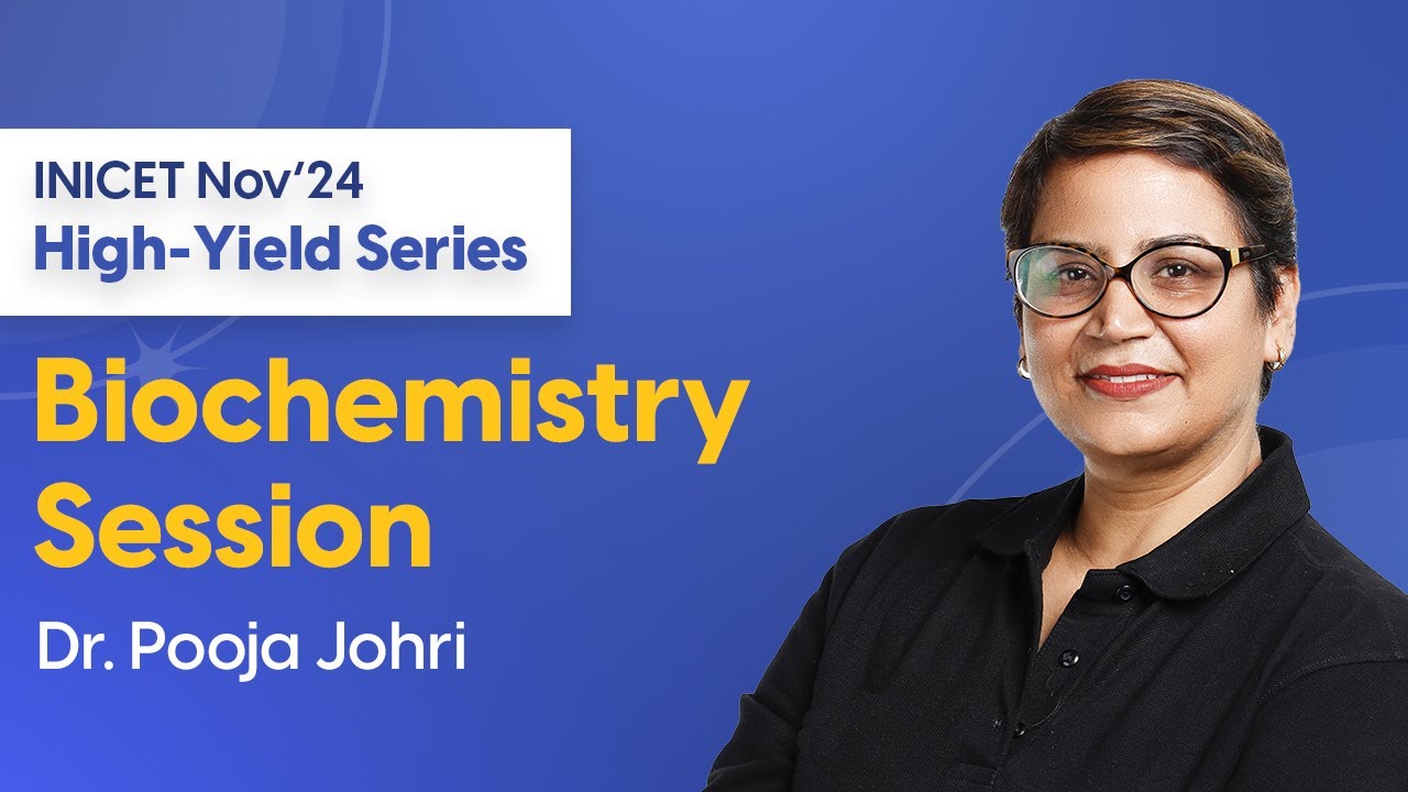 INICET Nov'24 High-Yield Biochemistry Session | Dr. Pooja Johri | DBMCI