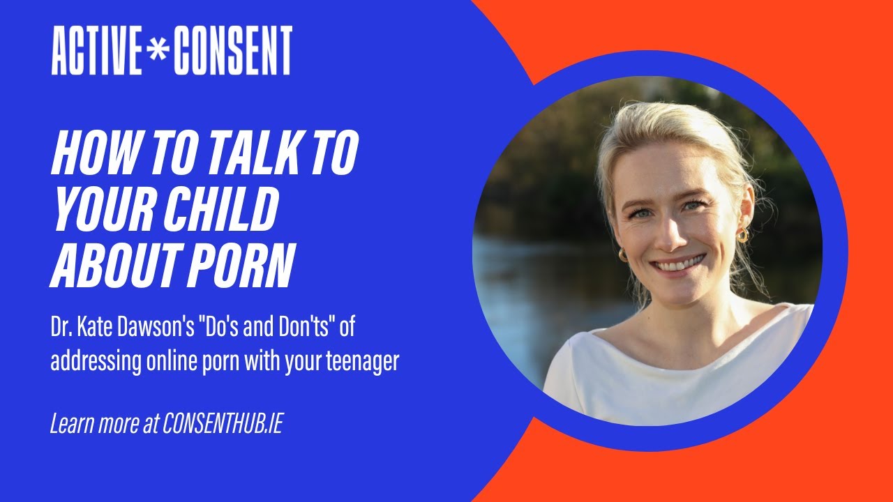 How to talk to your child about porn   the dos and donts  Active Consent