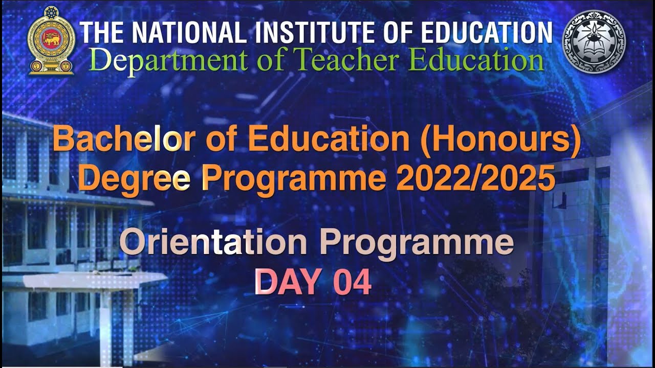 BED (Honours) 2022/25 Orientation Programme DAY 04 YouTube