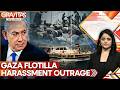 Netanyahu in a Soup: IDF 'Beats Up' Gaza Aid Activists | GRAVITAS