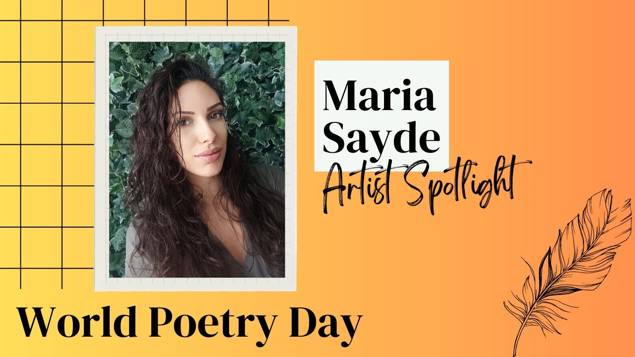 Artist Spotlight: Maria Sayde | World Poetry Day 2023