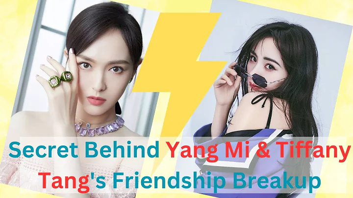 Tiffany Tang Spills The Beans About Friendship Breakup With Yang Mi - DayDayNews