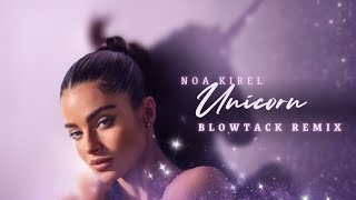 Noa Kirel - UNICORN (BlowTack Remix)