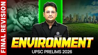 ENVIRONMENT - FINAL REVISION One Shot 🔥 | for UPSC Prelims 2026