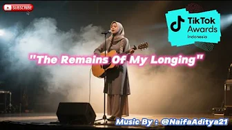 Title Song : "The Remains Of My Longing" Title Song : "The Remains Of My Longing"