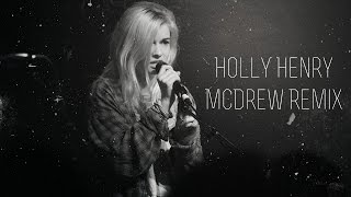 Holly Henry - The Scientist (Robert McDrew Remix)