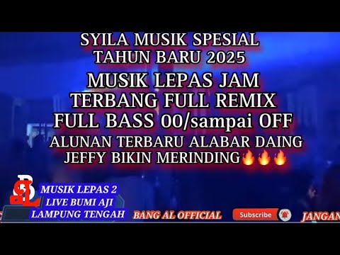 MUSIK LEPAS SYILA MUSIK TERBARU//DAING JEFFY MODE🔥🔥🔥 LIVR BUMI AJI ANAK TUHA LAMPUNG TENGAH 2024