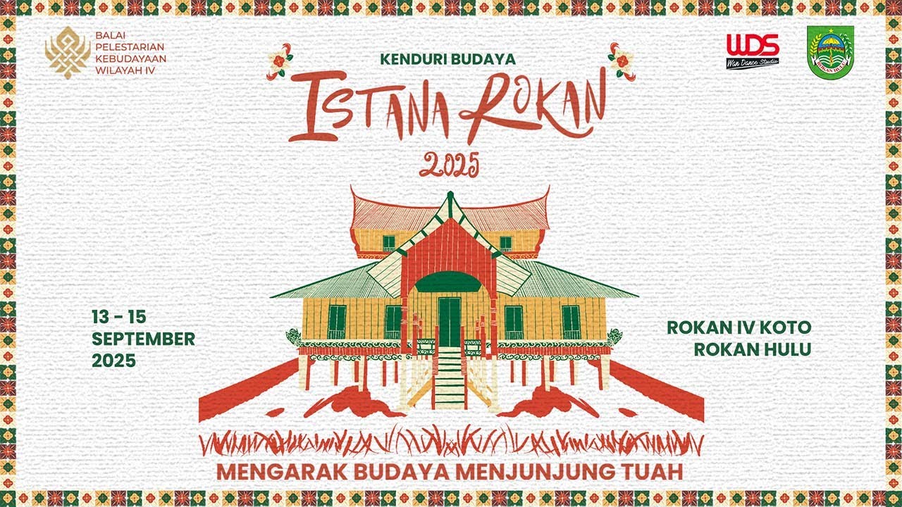 Kenduri Budaya Istana Rokan 2025 - Mengarak Budaya Menjunjung Tuah ...