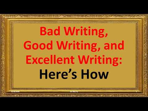 2026 08 18 Dr Rey Ty Bad Good and Excellent Writing