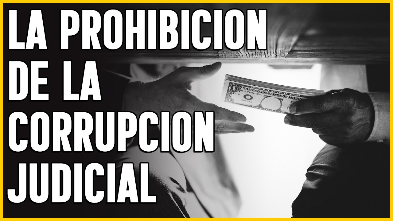 12.- Corrupción Judicial: Soborno, Favoritismo, Miedo y Manipulación Social