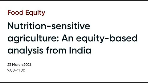 Nutrition-sensitive agriculture: An equity-based analysis from India