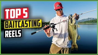 Best Baitcasting Reels Of 2024