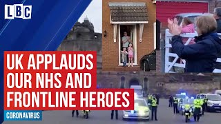 UK claps for our carers and applauds our frontline heroes #ClapForOurCarers | LBC