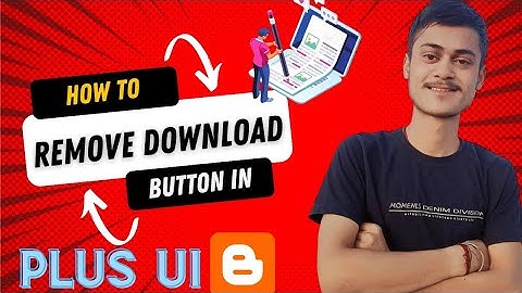 How to remove download this theme button in blogger Plus Ui | Tech Error