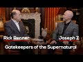 Gatekeepers of the Supernatural — Rick Renner (With Joseph Z)