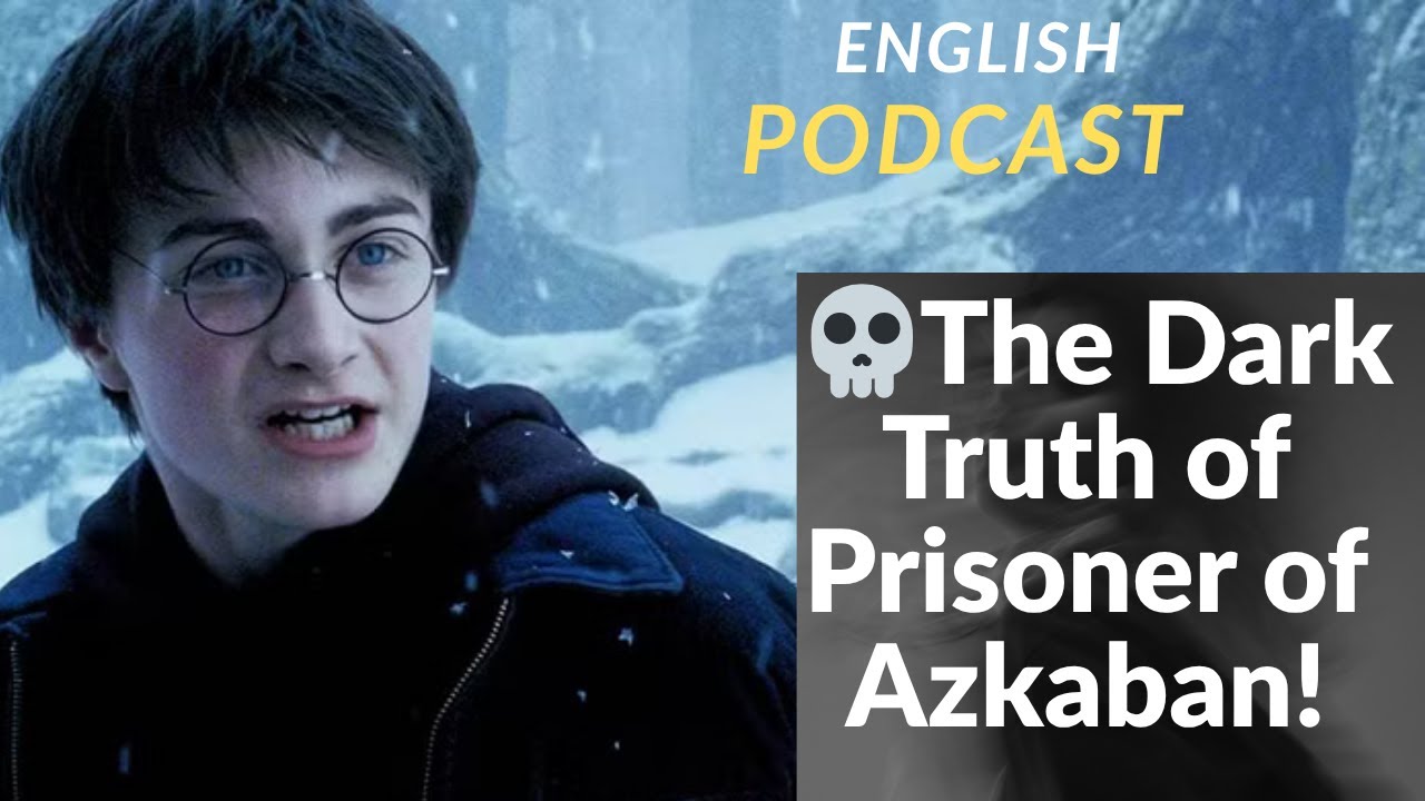🎧 Time Turners & Werewolves: Prisoner of Azkaban Explained   