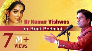 Dr Kumar Vishwas on Rani Padmini