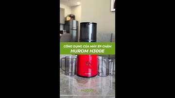 LÀM NƯỚC ÉP, SỮA HẠT, KEM CHỈ VỚI MÁY ÉP CHẬM H300E HUROM CÙNG TIKTOKER LAN HOÀNG