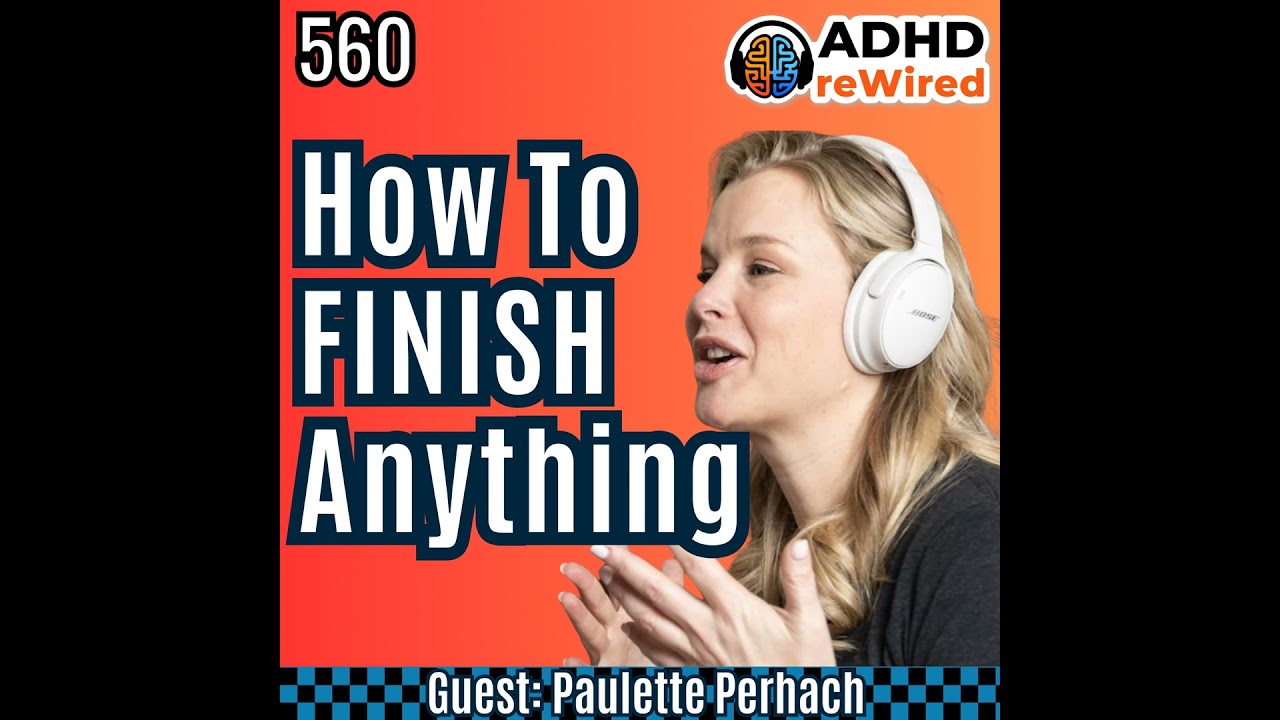 560 How to Finish Anything with Paulette Perhach
