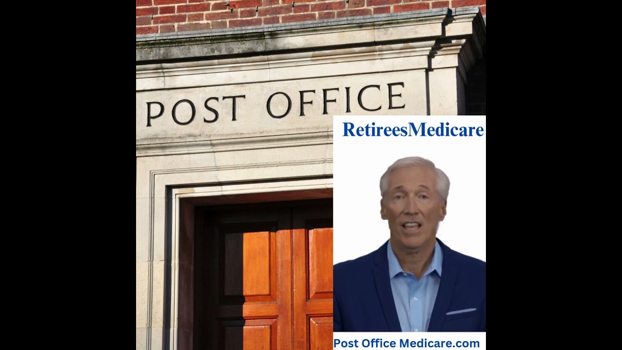 Be Ready  Post Office Retirees Get Medicare 2025 Info?