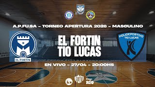 EL FORTIN vs TIO LUCAS - TORNEO APERTURA 2026 - CAT: MASCULINO - A.P.FU.SA