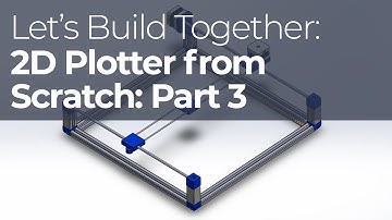 Designing and engineering a 2D plotter from scratch: Part 3