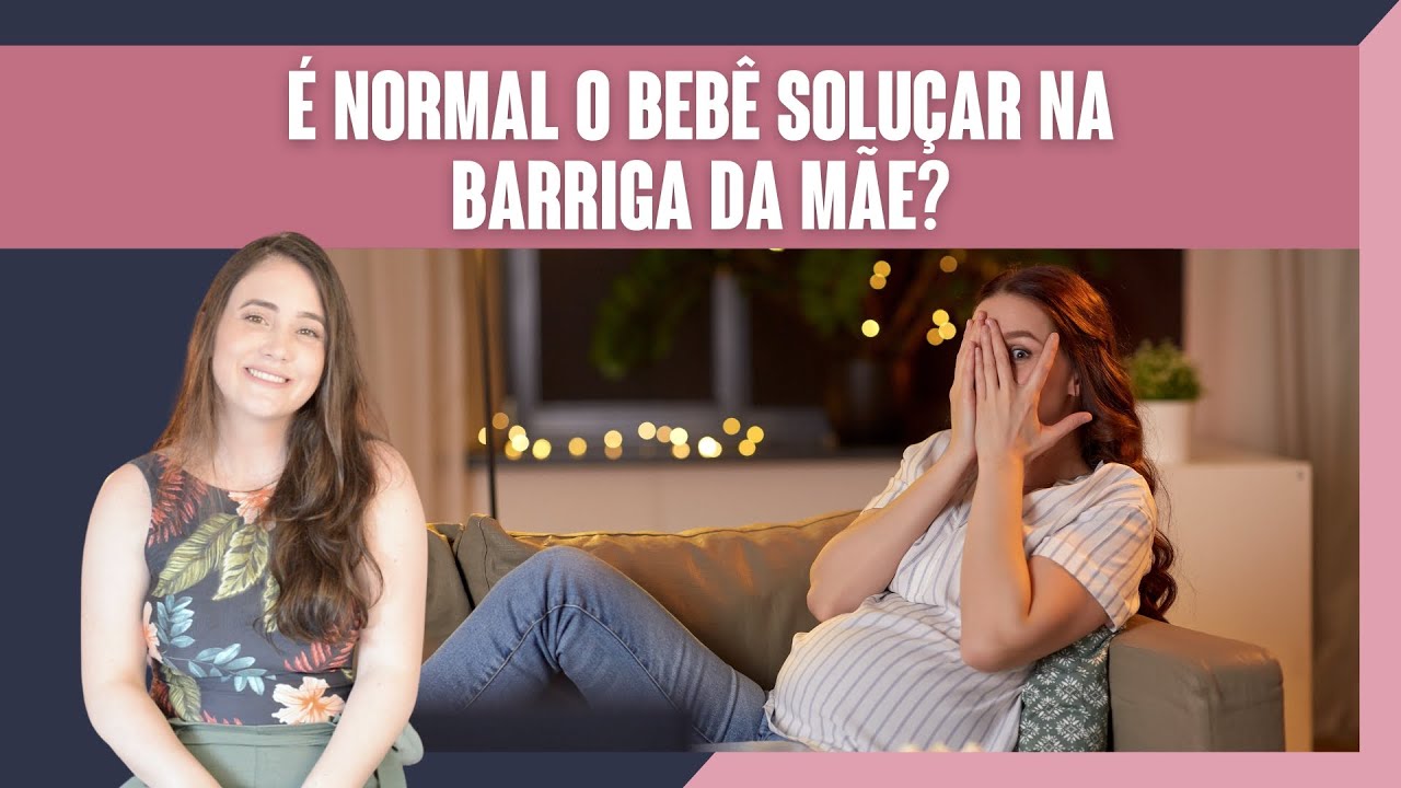 SOLUÇO | O BEBÊ PODE SOLUÇAR DENTRO DA BARRIGA DA MÃE? - YouTube