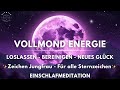 Vollmond Energie 🌕 Loslassen - Bereinigen - Neues Glück finden | Einschlafmeditation | Jungfrau