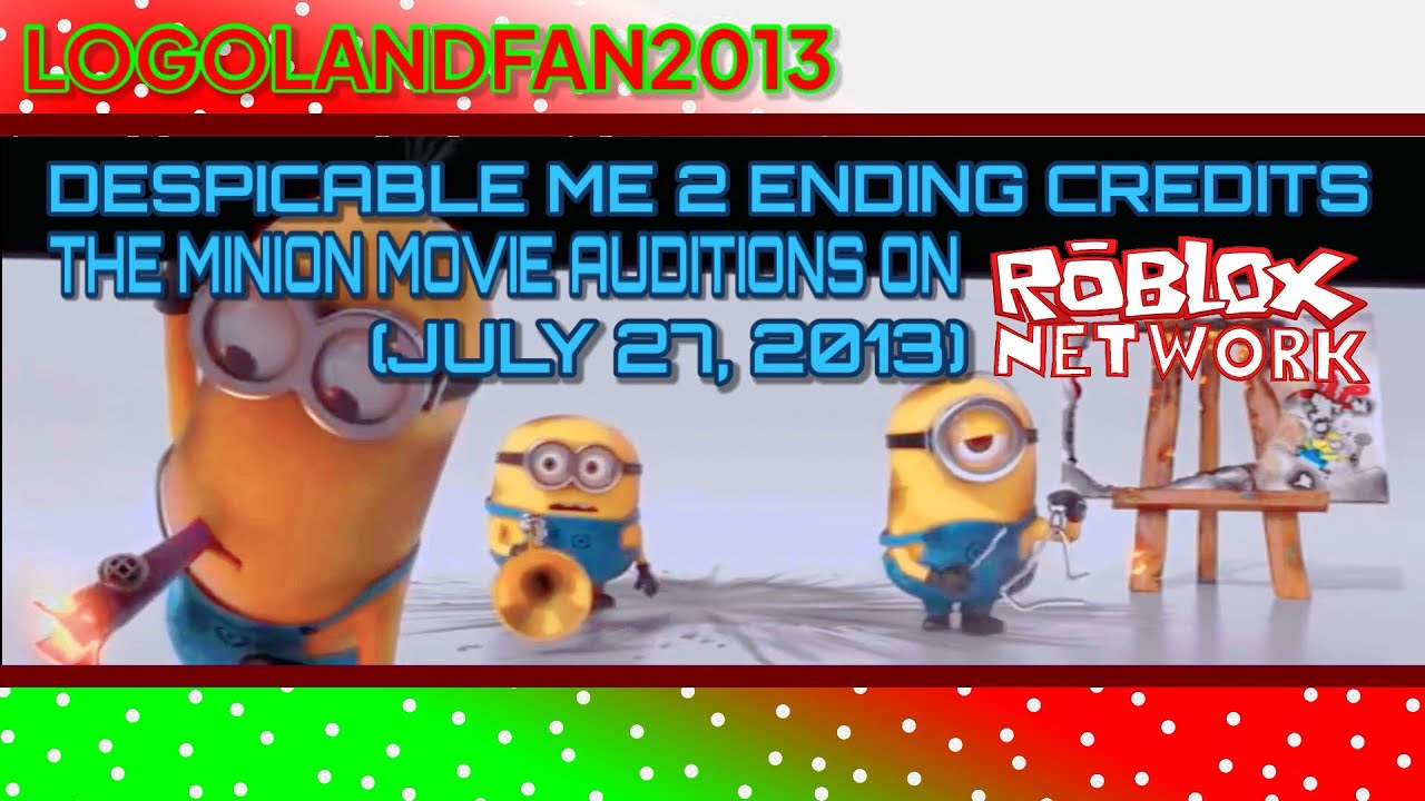 Despicable Me 2 2013 Ending Credits The Minion Movie Audition On 