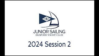 Session 2 SYC Junior Sailing 2024 slideshow