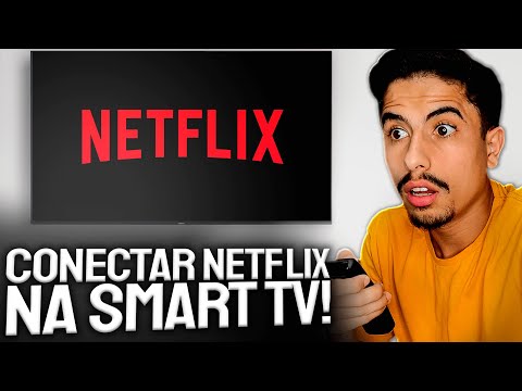 Como INSTALAR E CONECTAR O NETFLIX na SMART TV!