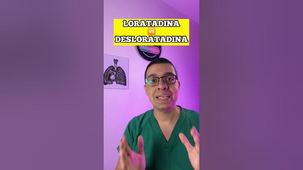 LORATADINA VS DESLORATADINA - YouTube