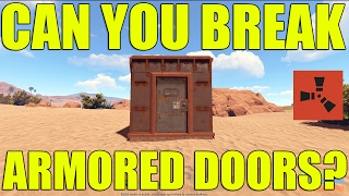 HOW TO BREAK AN ARMORED DOOR IN RUST