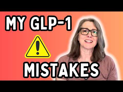I Made 7 GLP-1 Mistakes (So You Don't Have To)