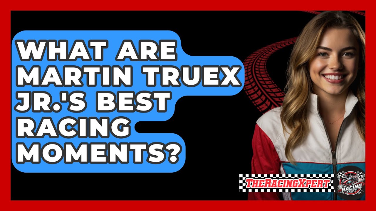 What Are Martin Truex Jr.'s Best Racing Moments? - The Racing Xpert